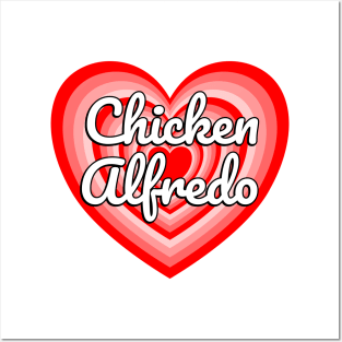 I Love Chicken Alfredo Heart Funny Pasta Lover Gift Italian Food Foodie Meme Posters and Art